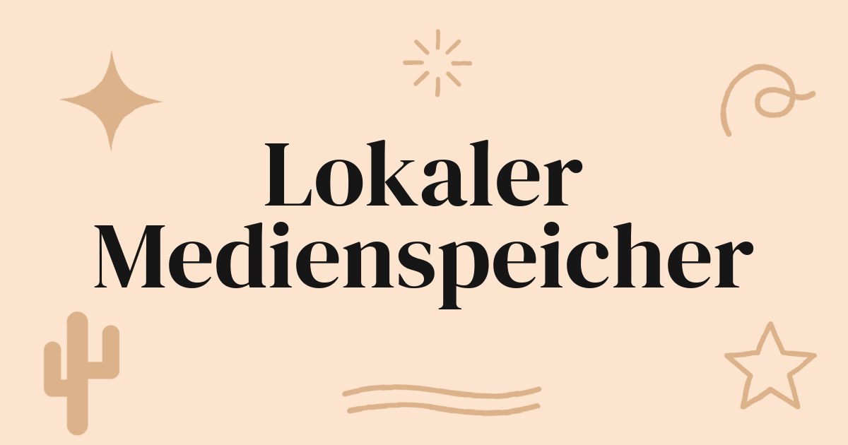 Was läuft: Die Macht des Eigenen und Dein Private Medienspeicher