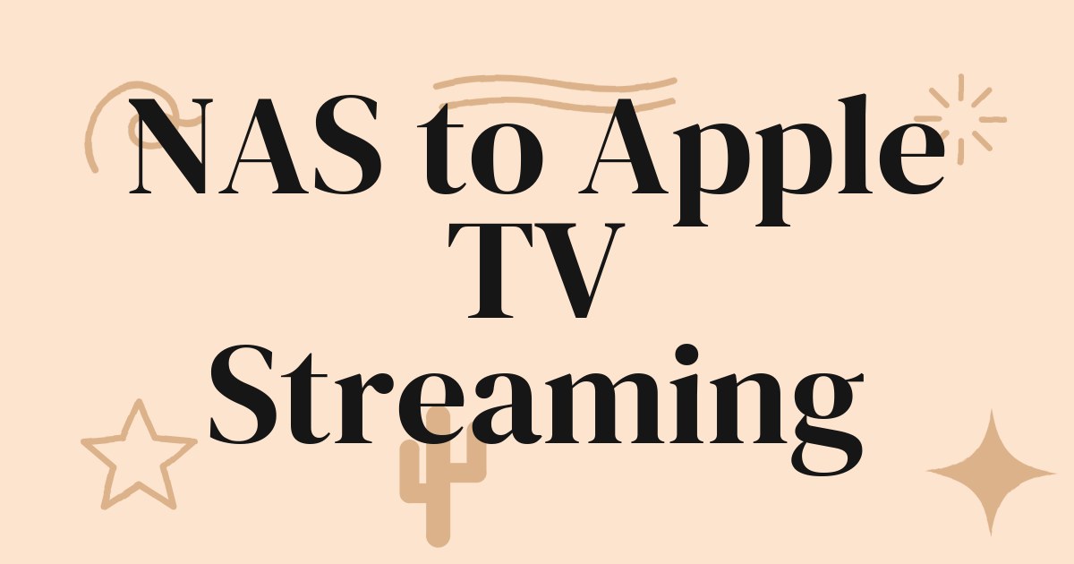 Beyond the Dongle: Creating a Private Streaming Experience with Your NAS and Apple TV