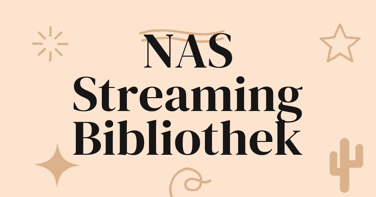 Jenseits des Abos: Ihr NAS zur privaten Streaming-Bibliothek machen
