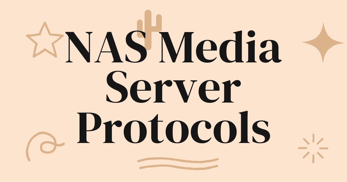 Understanding UPnP and DLNA: Essential Protocols for NAS Streaming